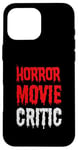 Coque pour iPhone 16 Pro Max Critique de film d'horreur - Amateur de films d'horreur drôle