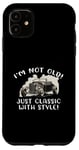 Coque pour iPhone 11 Graphique « I'm Not Old I'm Classic with Style Car » Cadeau d'anniversaire