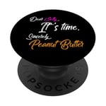 PB Humor Dear Jelly It's Time Sincerely Beurre de cacahuète PopSockets PopGrip Adhésif