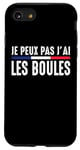 Coque pour iPhone SE (2020) / 7 / 8 Je Peux pas j'ai les boules Boccia Boule Pétanque france