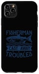 iPhone 11 Pro Max Fisherman Cast Away Troubles Case