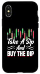 iPhone X/XS Take A Sip Buy The Dip Trader Stock Forex Crypto Case