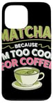 iPhone 13 Pro Max Matcha Green Tea Lover Japan Matcha Tea Drinker Case