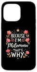 iPhone 14 Pro Max Women Because I'm Philomena That's Why Woman Name Case