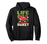 Watermelon Love Fruit Summer Melon Life is Sweet Pullover Hoodie