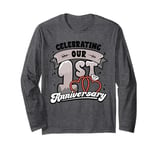 1st Wedding Anniversary Celebrating 1 Year Matching Gift Long Sleeve T-Shirt