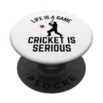 Life Is A Game Cricket Is Serious Cricket Lover Cricketer PopSockets Adhesive PopGrip