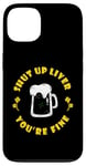 Coque pour iPhone 13 Boire de la bière Saint Patrick's Shut Up Foie