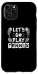 Coque pour iPhone 11 Pro Let's Go Play Tennis – Joueur de tennis amusant