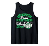 I'm Your Partner Not Your Target | Padel Tennis Funny Padel Tank Top