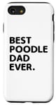 Coque pour iPhone SE (2020) / 7 / 8 Best Poodle Dad Ever Caniches propriétaire de chien