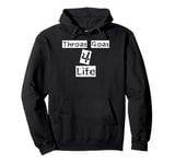 Fun Graphic-Throat Goat 4 Life Pullover Hoodie