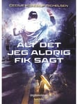 Alt det jeg aldrig fik sagt - Ungdomsbog - booklet