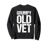 Grumpy Old Vet Funny Military Veteran Men Women Sweatshirt