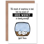 Quote Author Mark Twain Too Much Good Whisky Greetings Card Plus Envelope Blank inside