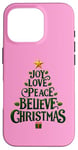 iPhone 16 Pro Cute Green JOY LOVE PEACE BELIEVE CHRISTMAS Tree Girls Pink Case