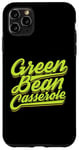 iPhone 11 Pro Max Green Bean Casserole Thanksgiving Bean Gratin Case