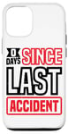 Coque pour iPhone 15 Pro 0 Days Since Last Accident | |--.