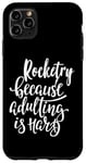 iPhone 11 Pro Max Rocketry: The Ultimate Escape from Adulting! Case