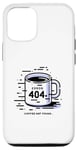 iPhone 13 Error 404 Coffee Not Found Computer Tech Developer Coding Case