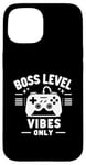 Coque pour iPhone 15 Boss Level Vibes Only Gamer Fun