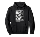 Where there is hope there is faith christian black women Pullover Hoodie