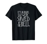 Saved By The Bell It's Alright T-Shirt