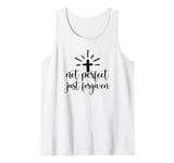 Not Perfect Just Forgiven Christian Religous Quote Art Tank Top