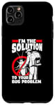 iPhone 11 Pro Max I'm The Solution To Your Bug Problem Rodent Vermin Case