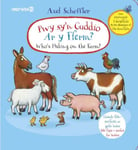 Axel Scheffler - Pwy Sy'n Cuddio ar y Fferm Bok