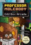 William Anthony - Professor Molebody and the Odd Box Arcade Bok