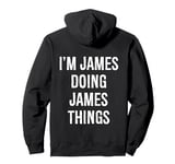 James Doing James Things Name Birthday Pullover Hoodie