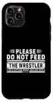 iPhone 11 Pro Please Do Not Feed the Wrestler - Bold Wrestling Graphic Case