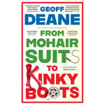 From Mohair Suits to Kinky Boots (häftad, eng)