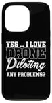 Coque pour iPhone 13 Pro Oui, j'adore piloter un drone, aucun problème. Drone Flying Drone RC