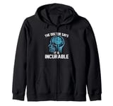 Funny The Doctor Says It Is Incurable Handball Lover Zip Hoodie