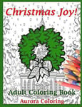 Christmas Joy: Adult Coloring Book