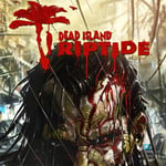 Dead Island Riptide Jeu PC