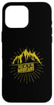 iPhone 16 Pro Max Take me to the Mountains Case