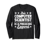 Funny Profession Quote Computer Scientist Long Sleeve T-Shirt