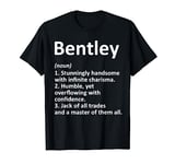 BENTLEY Definition Personalized Name Funny Birthday Gift T-Shirt