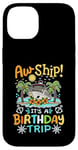 Coque pour iPhone 14 Aw Ship It's A Birthday Trip Funny Cruise Vacation Homme Femme