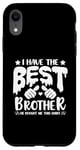 iPhone XR I Have the Best Brother He Bought Me This Shirt Family Case