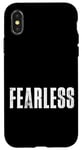 Coque pour iPhone X/XS Tee-shirt sans peur, citations de motivation intrépides et fortes