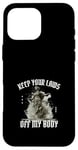 Coque pour iPhone 16 Pro Max Statue Keep Your Laws Off My Body (ne Mettez Pas Vos Lois