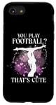 iPhone SE (2020) / 7 / 8 Ballet Dancer Dance Girl Ballerina You Play Football? That's Case