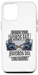 iPhone 12/12 Pro When The Words Fail Swords Do The Talking Kata Katana Kendo Case