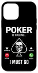 iPhone 12 mini Poker Cards Phone Display Vintage Poker Is Calling I Must Go Case