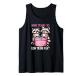 More Trash Can Less Trash Can't Funny Raccoon Opossum Tank Top