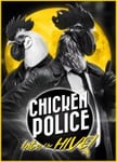 Chicken Police - Dans la Ruche ! OS: Windows